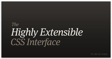 The Highly Extensible CSS Interface